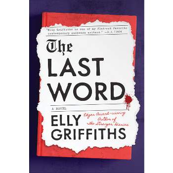 The Last Word - by  Elly Griffiths (Hardcover)