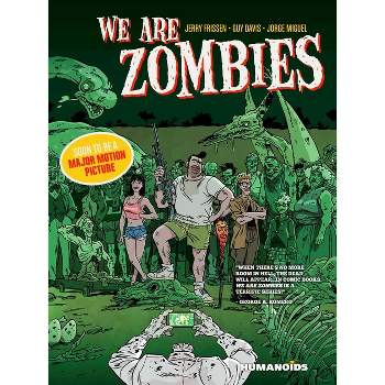 We Are Zombies - by  Jerry Frissen (Paperback)