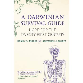 A Darwinian Survival Guide - by  Daniel R Brooks & Salvatore J Agosta (Hardcover)