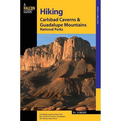 Hiking Carlsbad Caverns and Guadalupe Mountains National Parks - (Regional Hiking) 2nd Edition by  Bill Schneider (Paperback)