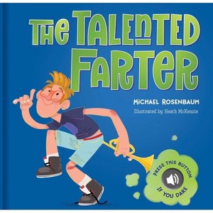 The Talented Farter - by  Michael Rosenbaum (Hardcover) - 1 of 1