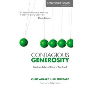 Contagious Generosity - (Leadership Network Innovation) by  Chris Willard & Jim Sheppard (Paperback) - 1 of 1