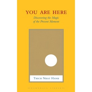 You Are Here - by  Thich Nhat Hanh (Hardcover) - 1 of 1