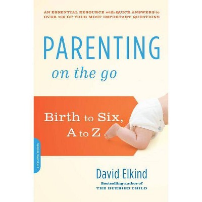 Parenting on the Go - by  David Elkind (Paperback)