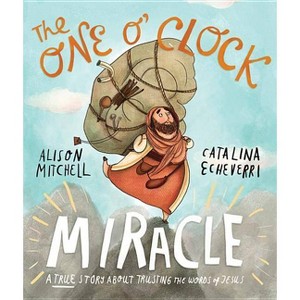 The One O'Clock Miracle Storybook - (Tales That Tell the Truth) by  Alison Mitchell (Hardcover) - 1 of 1
