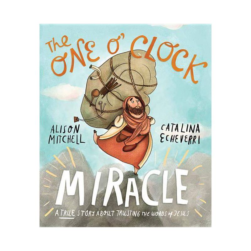 The One O'Clock Miracle Storybook - (Tales That Tell the Truth) by  Alison Mitchell (Hardcover), 1 of 2
