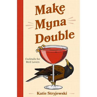 Make Myna Double - by  Katie Stryjewski (Hardcover)