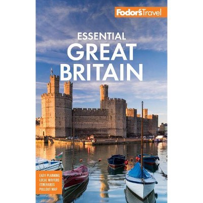 Fodor's Essential Great Britain - (Full-Color Travel Guide) 3rd Edition by  Fodor's Travel Guides (Paperback)