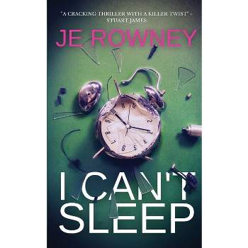 I Can't Sleep - by  J E Rowney (Paperback)