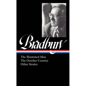 Ray Bradbury: The Illustrated Man, the October Country & Other Stories (Loa #360) - (Hardcover) - 1 of 1