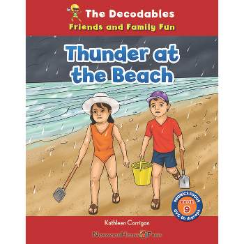 Thunder at the Beach - (The Decodables: Friends and Family Fun) by Kathleen Corrigan