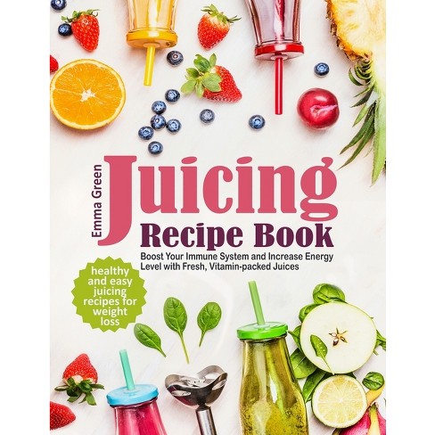 Juicing Recipe Book By Emma Green paperback Target