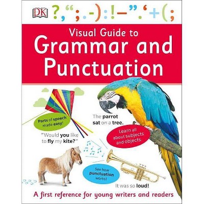 Visual Guide to Grammar and Punctuation - by  DK (Hardcover)