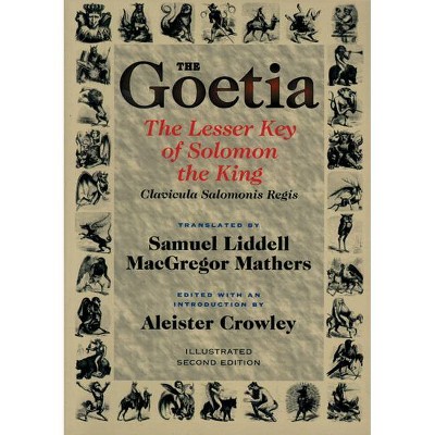 Goetia the Lesser Key of Solomon the King - 2nd Edition by  Aleister Crowley (Paperback)