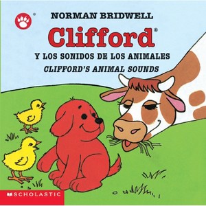 Clifford y los Sonidos de los Animales/Clifford's Animal Sounds - (Clifford the Small Red Puppy) by  Norman Bridwell (Board Book) - 1 of 1