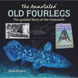The Annotated Old Fourlegs - by  Mike Bruton (Paperback) - 1 of 1