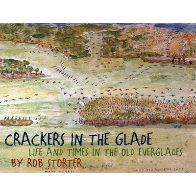 Crackers in the Glade - by  Rob Storter (Paperback)
