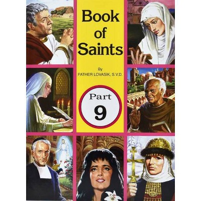 Book of Saints (Part 9) - by  Lawrence G Lovasik (Paperback)