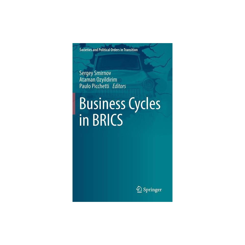 ISBN 9783319900162 product image for Business Cycles in Brics - (Societies and Political Orders in Transition) by Ser | upcitemdb.com