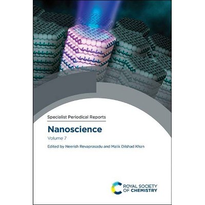 Nanoscience - (ISSN) by  Neerish Revaprasadu & Malik Dilshad Khan (Hardcover)