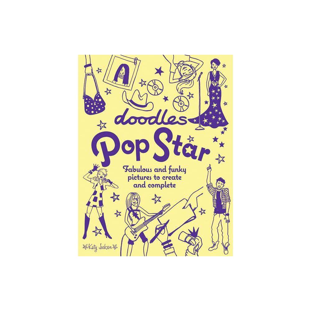 ISBN 9781620875315 product image for Doodles Pop Star - by Katy Jackson (Paperback) | upcitemdb.com