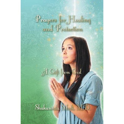 Prayers for Healing and Protection - by  Shakuntala Modi (Paperback)