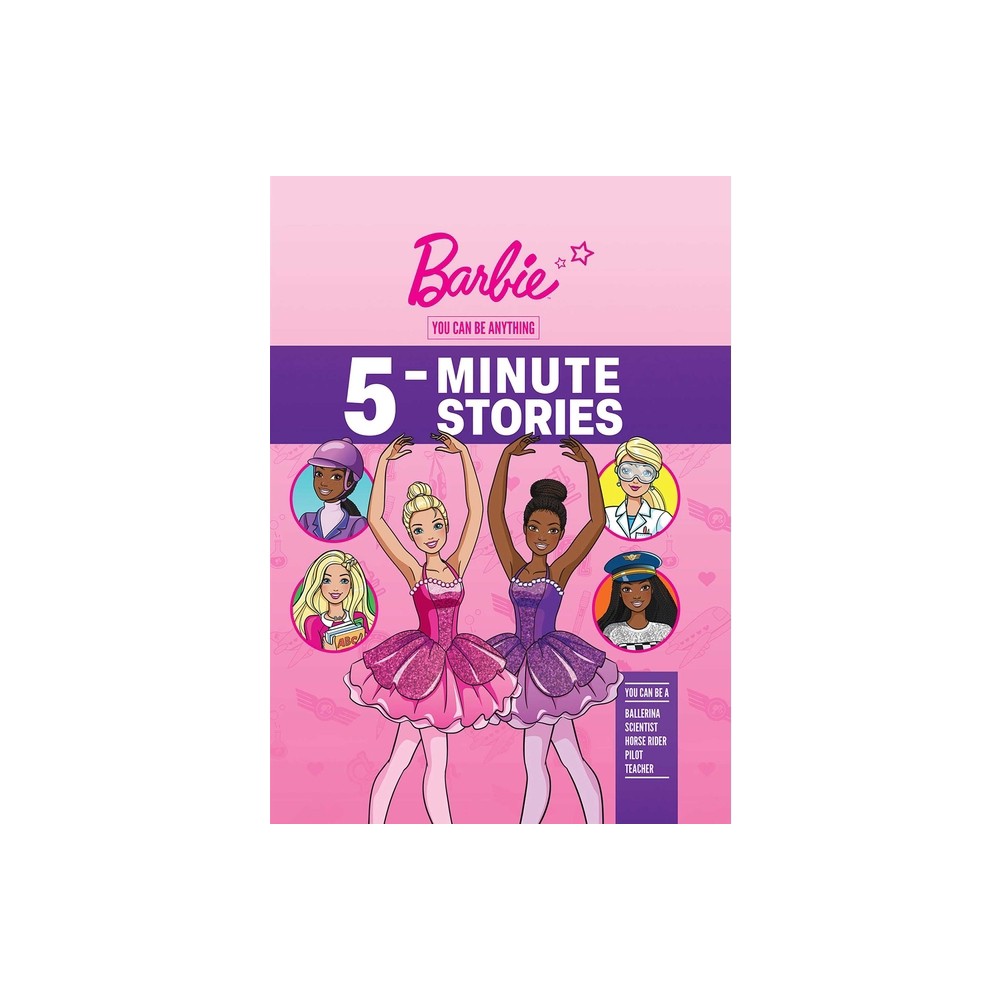 Barbie: You Can Be Anything 5-Minute Stories - by Mattel (Hardcover)