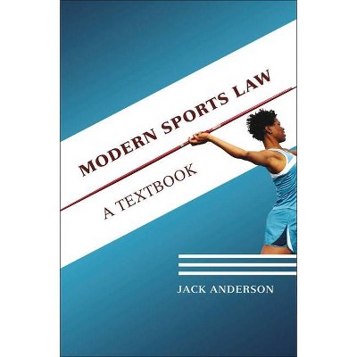 Modern Sports Law - by  Jack Anderson (Paperback)