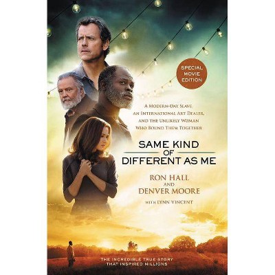 Same Kind of Different as Me (Paperback) (Movie Edition) by Ron Hall, Denver Moore, Lynn Vincent (With)