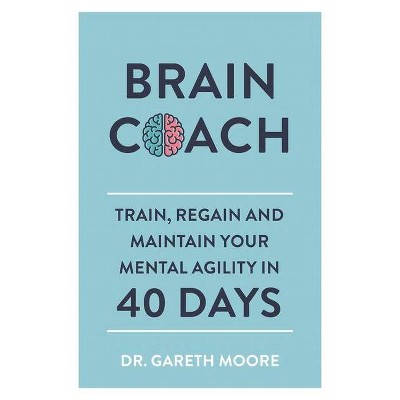 Brain Coach - by  Gareth Moore (Paperback)