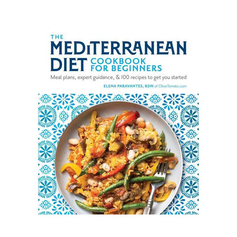 The Mediterranean Diet Cookbook for Beginners - by  Elena Paravantes (Paperback), 1 of 2