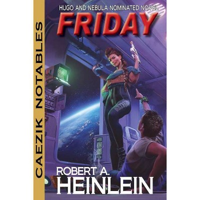 Friday - by  Robert A Heinlein (Paperback)