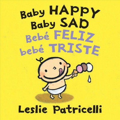 Baby Happy Baby Sad/Bebè Feliz Bebè Triste - (Leslie Patricelli Board Books) by  Leslie Patricelli (Board Book)