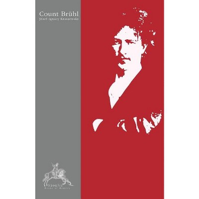 Count Brühl - by  Józef Ignacy Kraszewski (Paperback)