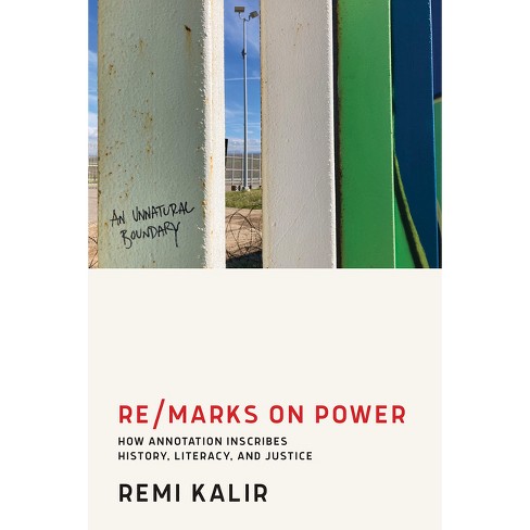 Re/Marks on Power - by  Remi Kalir (Paperback) - image 1 of 1