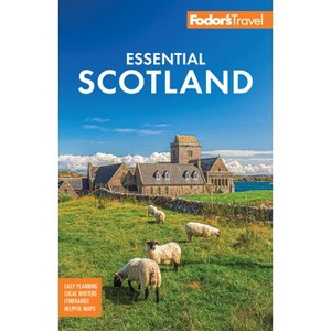 Fodor's Essential Scotland - (Full-Color Travel Guide) 4th Edition by  Fodor's Travel Guides (Paperback) - 1 of 1