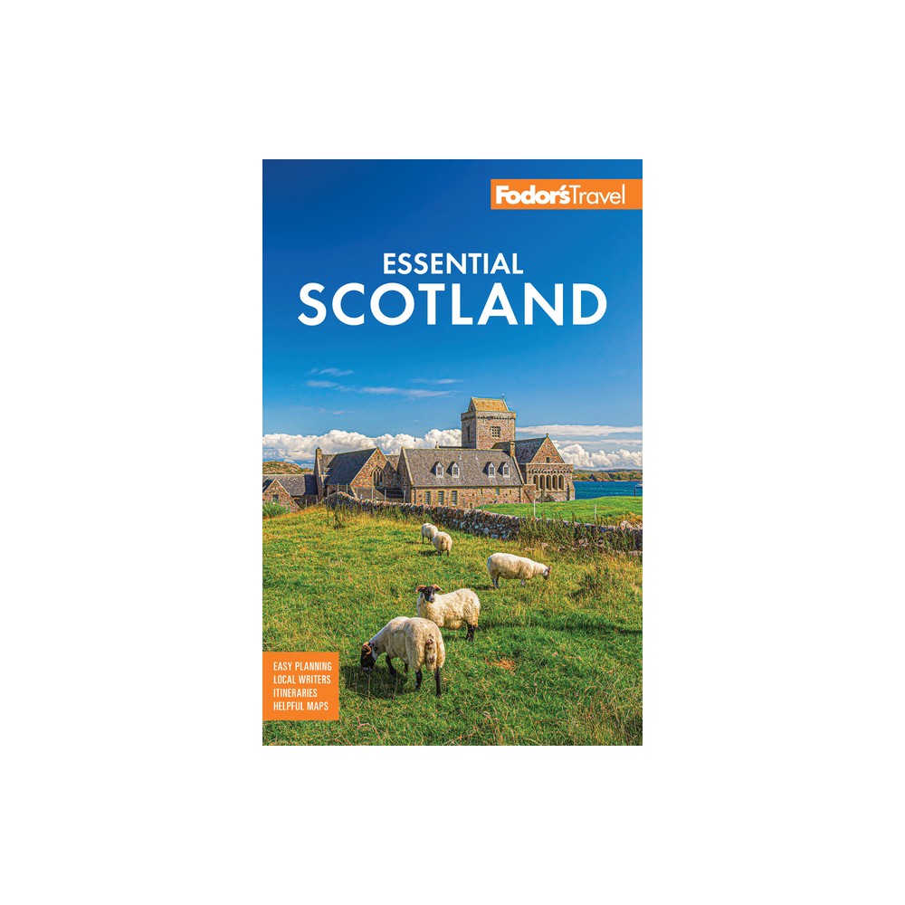 Fodors Essential Scotland - (Full-Color Travel Guide) 4th Edition by Fodors Travel Guides (Paperback)