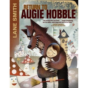 Return to Augie Hobble - by  Lane Smith (Paperback) - 1 of 1