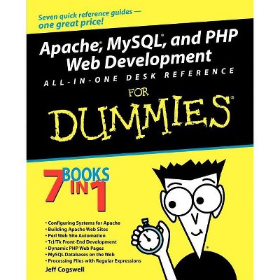 Apache, MySQL, and PHP Web Development All-In-One Desk Reference for Dummies - (For Dummies) by  Jeffrey M Cogswell (Paperback)