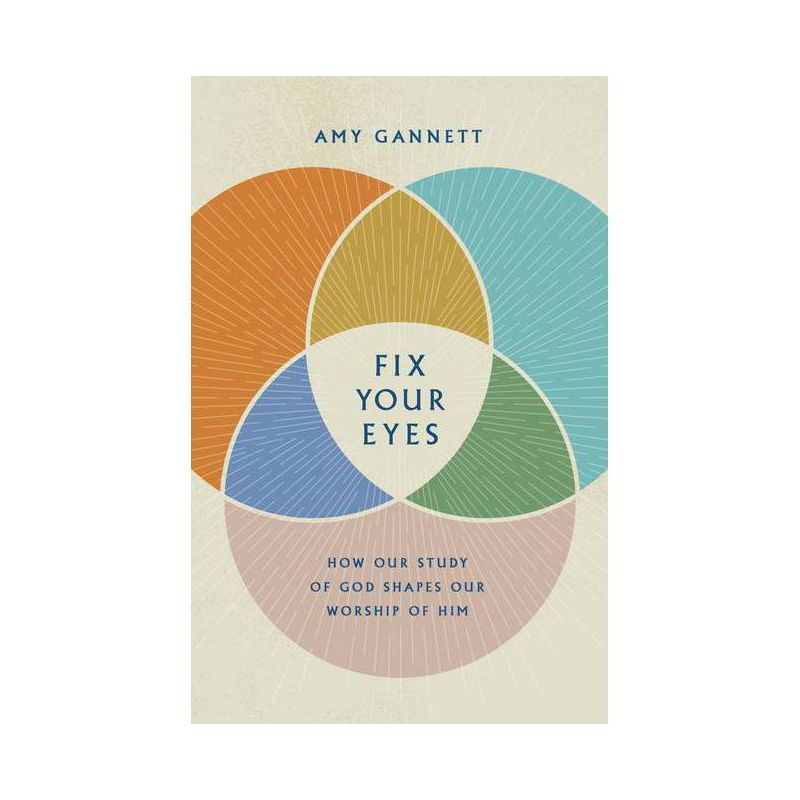 Fix Your Eyes - by  Amy Gannett (Hardcover), 1 of 4