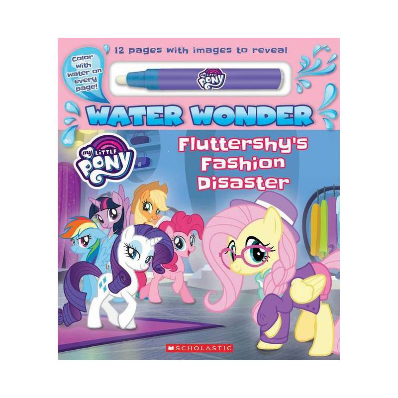 Fashion Disaster (A My Little Pony Water Wonder Storybook) - by  Scholastic (Board Book), 1 of 2