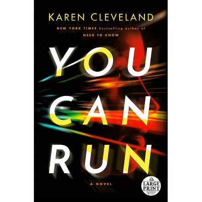 You Can Run - Large Print by  Karen Cleveland (Paperback)