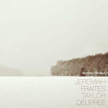 Jeremiah Fraites & Taylor Deupree - Northern (Redux) (Vinyl)