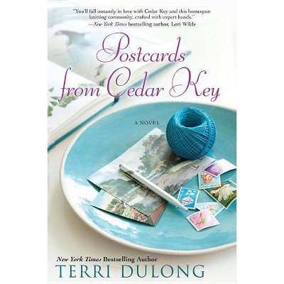 Postcards from Cedar Key - by  Terri Dulong (Paperback)