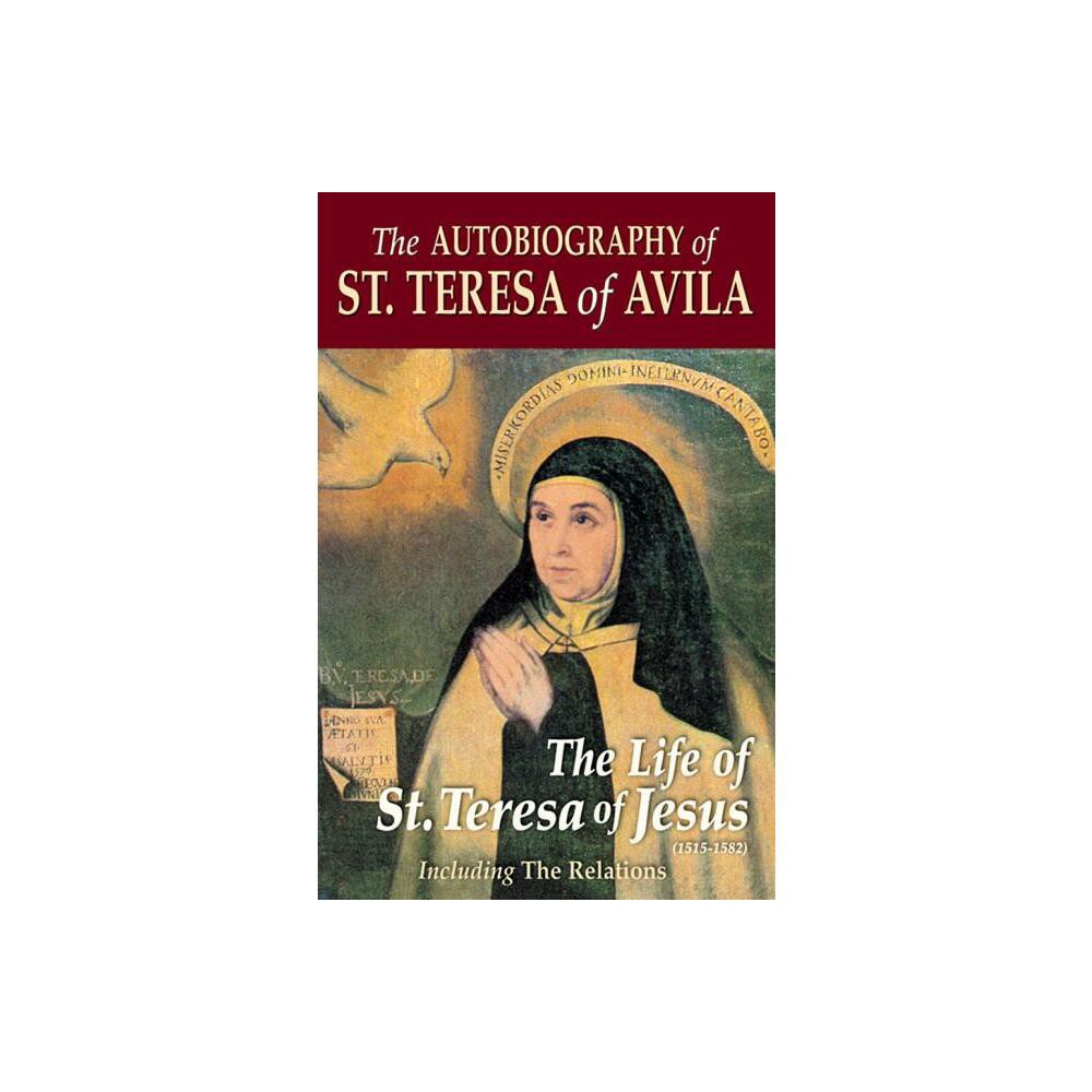 The Autobiography of St. Teresa of Avila - Large Print by Teresa Of Avila (Paperback)