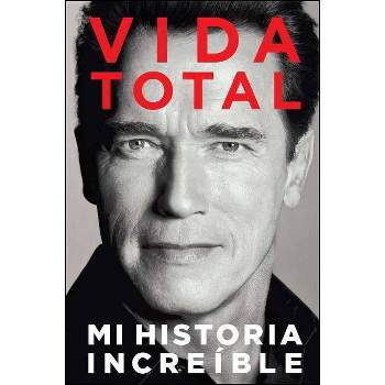 Vida Total - by  Arnold Schwarzenegger (Paperback)