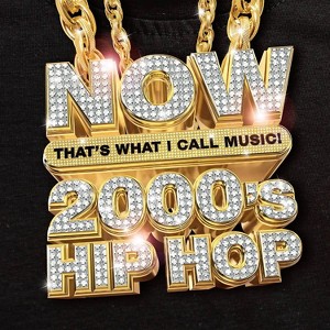 Various Artists - NOW That’s What I Call 2000’s Hip Hop - 1 of 1