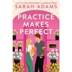 Practice Makes Perfect - by Sarah Adams (Paperback)