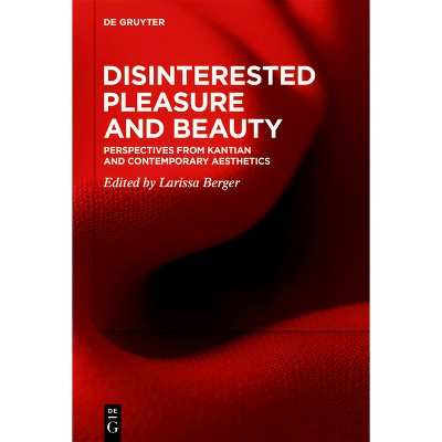 Disinterested Pleasure and Beauty - by  Larissa Berger (Paperback)