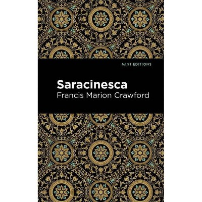 Saracinesca - (Mint Editions) by  Francis Marion Crawford (Paperback)